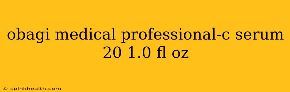 obagi medical professional-c serum 20 1.0 fl oz