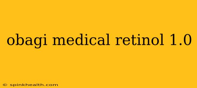 obagi medical retinol 1.0