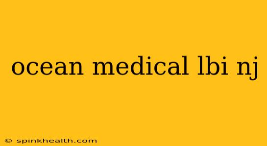 ocean medical lbi nj