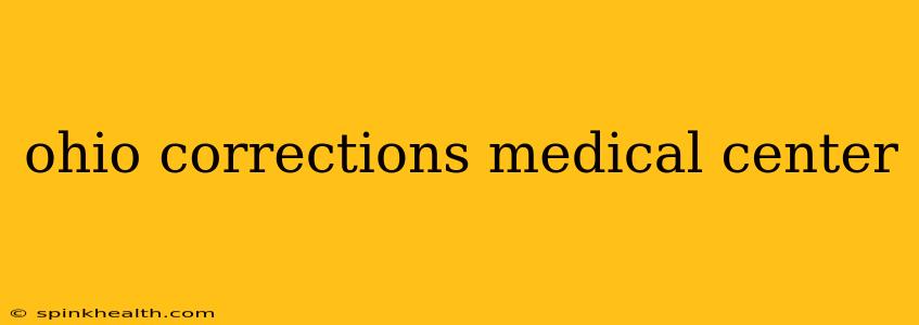ohio corrections medical center