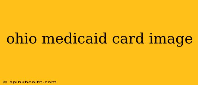 ohio medicaid card image
