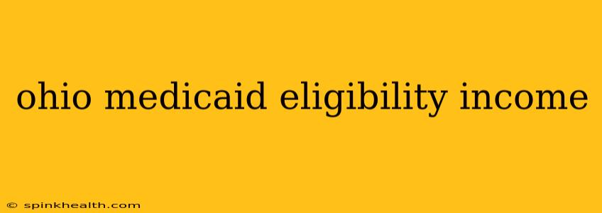 ohio medicaid eligibility income