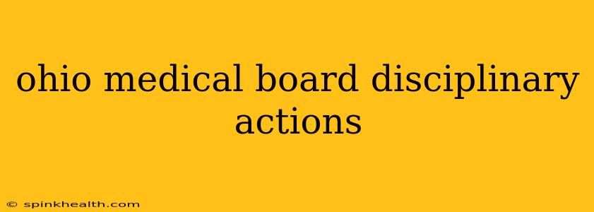 ohio medical board disciplinary actions