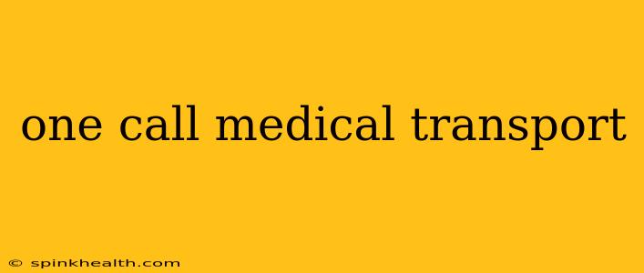 one call medical transport