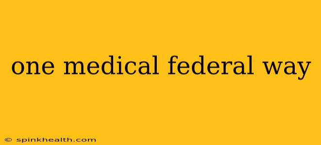 one medical federal way