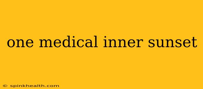 one medical inner sunset