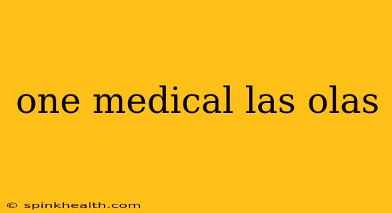 one medical las olas