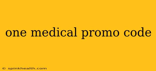 one medical promo code