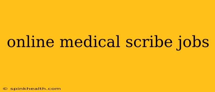 online medical scribe jobs