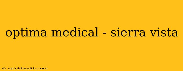 optima medical - sierra vista