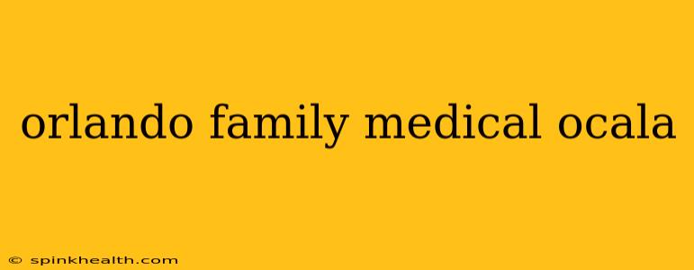 orlando family medical ocala