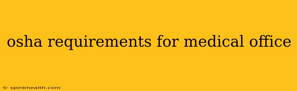 osha requirements for medical office