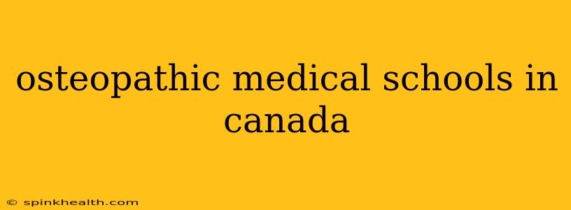 osteopathic medical schools in canada
