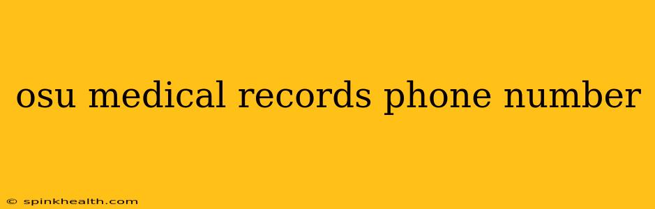 osu medical records phone number