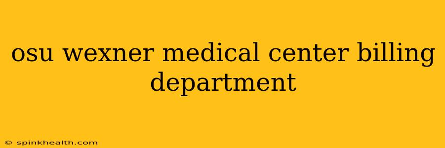 osu wexner medical center billing department
