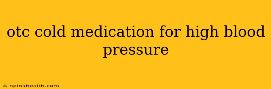 otc cold medication for high blood pressure