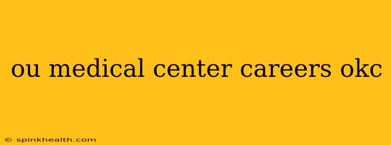 ou medical center careers okc