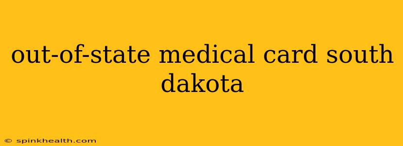 out-of-state medical card south dakota