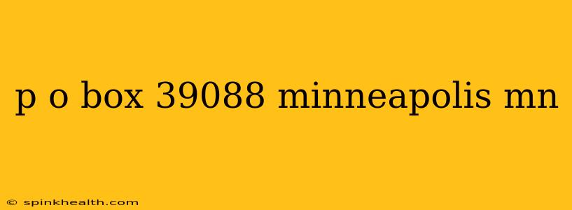 p o box 39088 minneapolis mn