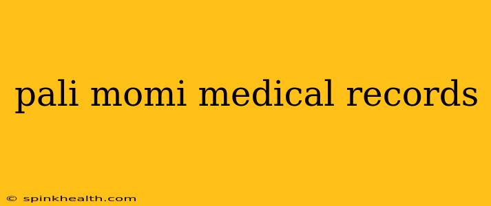 pali momi medical records
