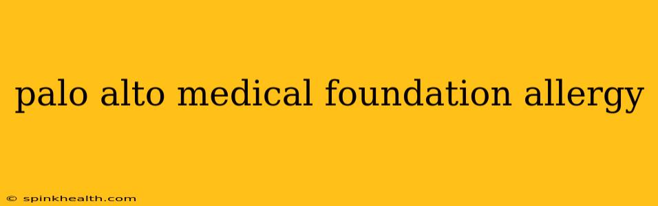 palo alto medical foundation allergy
