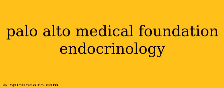 palo alto medical foundation endocrinology