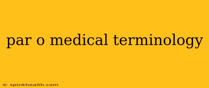 par o medical terminology