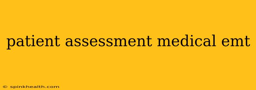 patient assessment medical emt