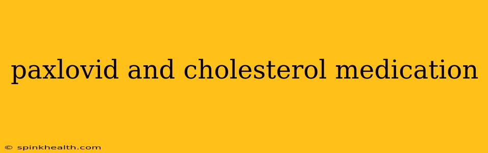 paxlovid and cholesterol medication