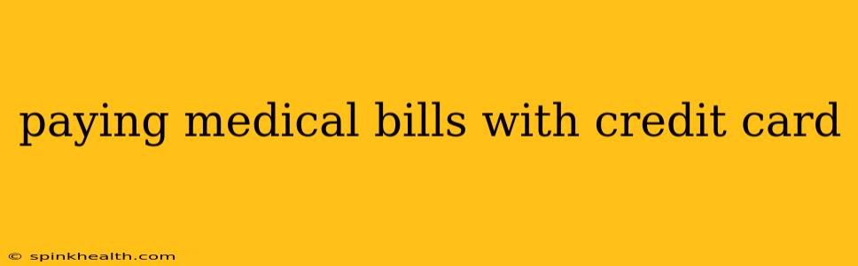paying medical bills with credit card