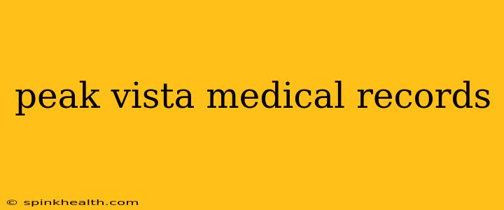 peak vista medical records