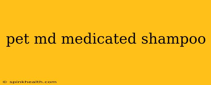 pet md medicated shampoo