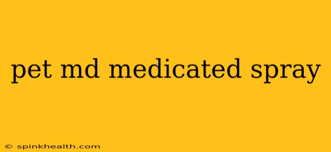 pet md medicated spray