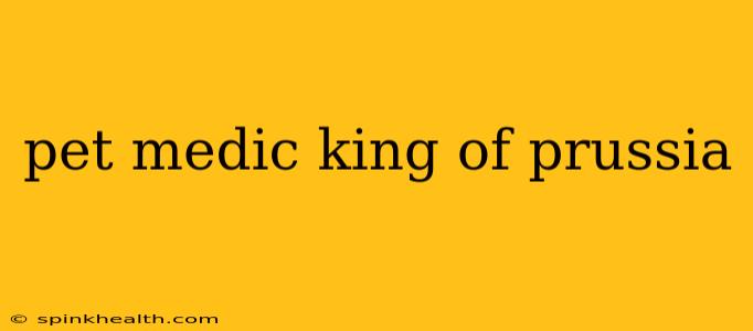 pet medic king of prussia