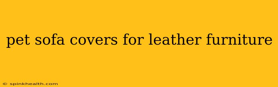 pet sofa covers for leather furniture