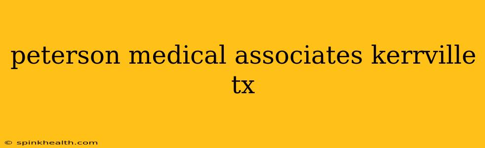 peterson medical associates kerrville tx