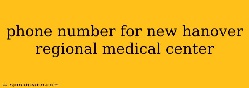 phone number for new hanover regional medical center