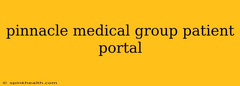 pinnacle medical group patient portal