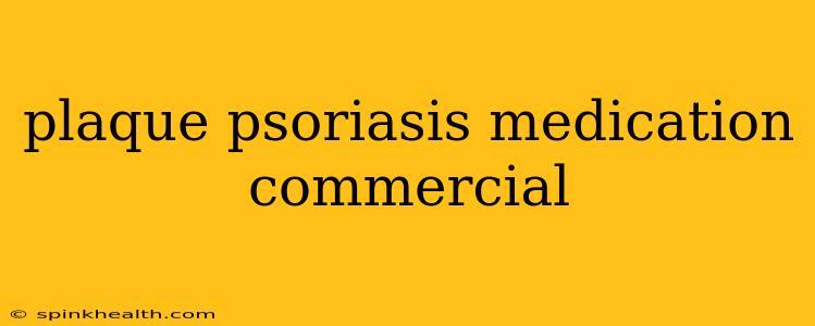 plaque psoriasis medication commercial
