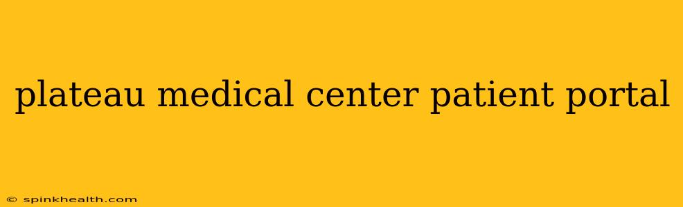 plateau medical center patient portal