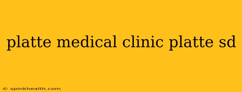 platte medical clinic platte sd