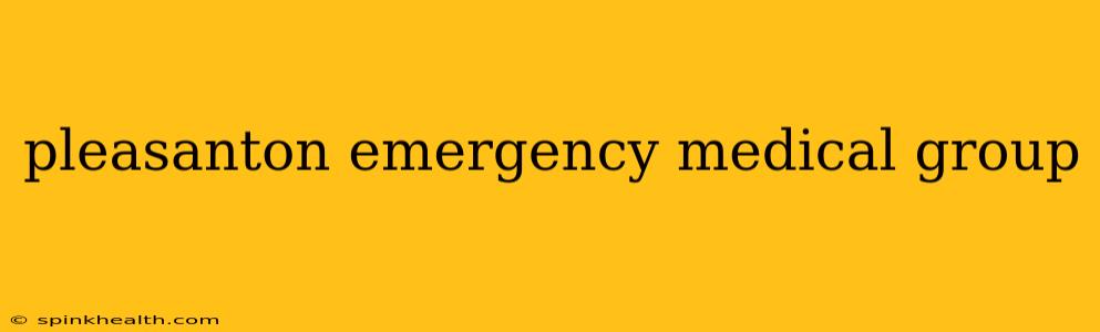 pleasanton emergency medical group