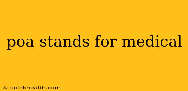 poa stands for medical