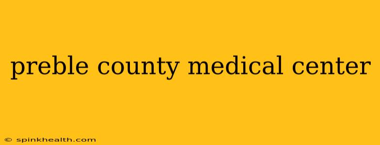 preble county medical center
