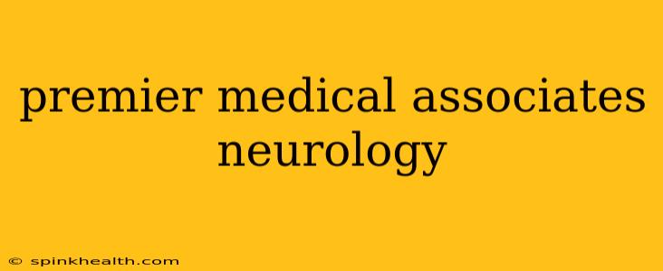 premier medical associates neurology