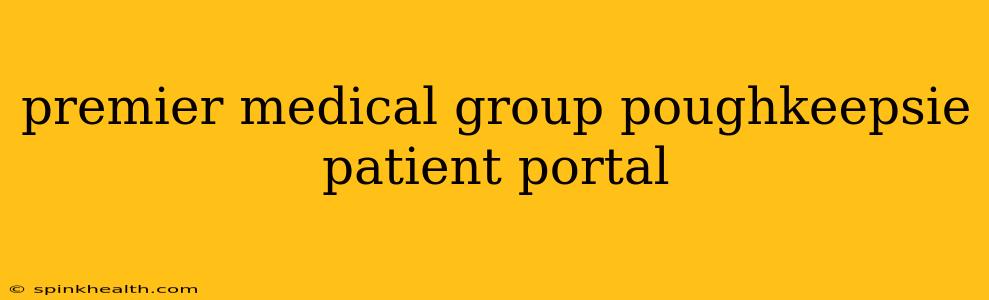 premier medical group poughkeepsie patient portal