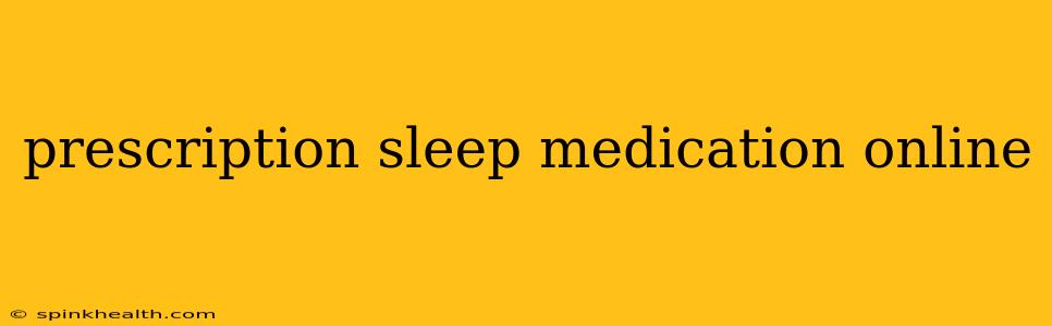 prescription sleep medication online