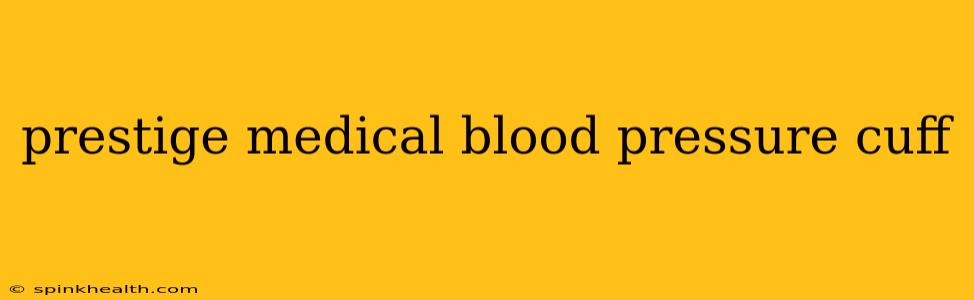 prestige medical blood pressure cuff