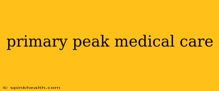 primary peak medical care