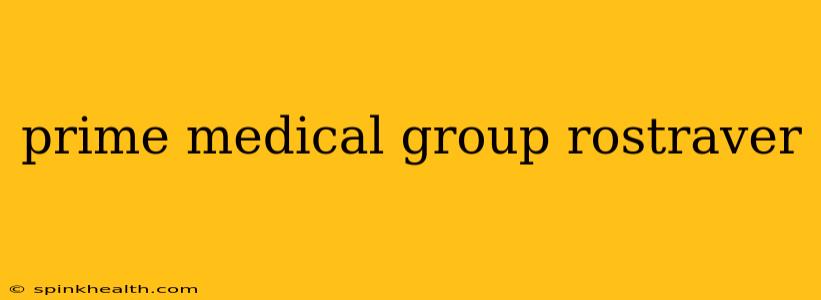 prime medical group rostraver
